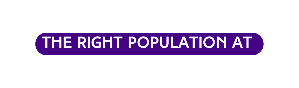the right population AT